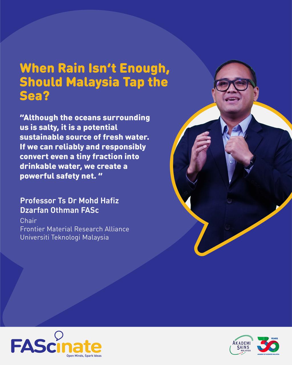 rain, seawater, desalination, FAScinate, dzafrfan othman